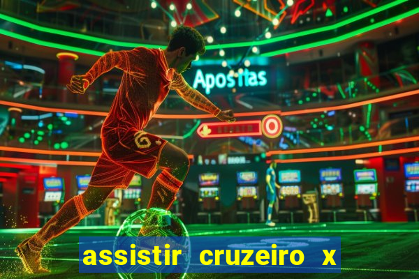 assistir cruzeiro x gremio ao vivo